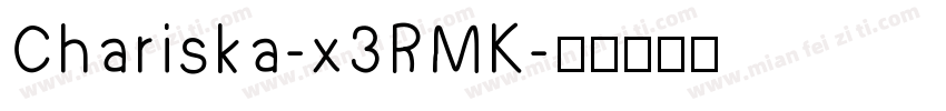 Chariska-x3RMK字体转换