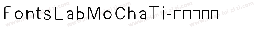 FontsLabMoChaTi字体转换