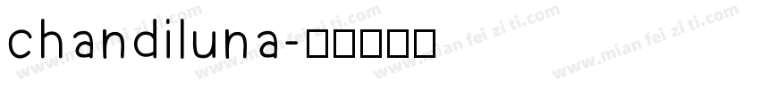 chandiluna字体转换