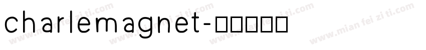 charlemagnet字体转换
