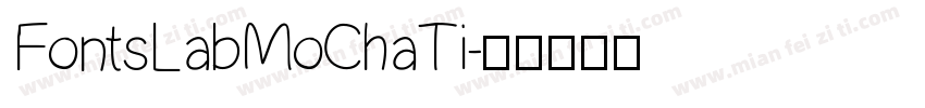 FontsLabMoChaTi字体转换