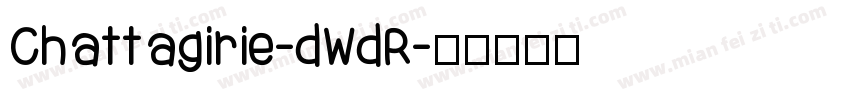 Chattagirie-dWdR字体转换