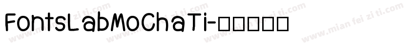 FontsLabMoChaTi字体转换
