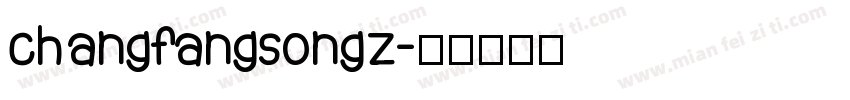 changfangsongz字体转换