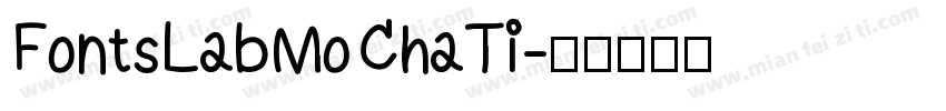 FontsLabMoChaTi字体转换