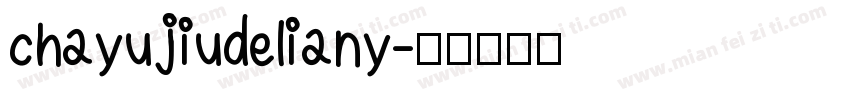 chayujiudeliany字体转换