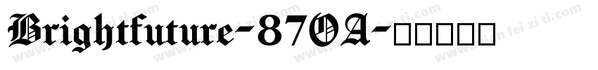 Brightfuture-87OA字体转换