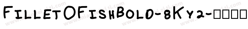 FilletOFishBold-8Ky2字体转换