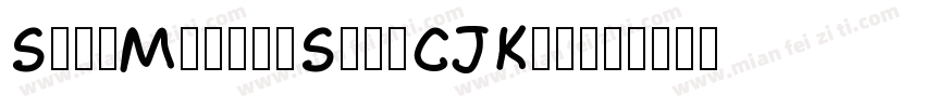 SweiMarkerSansCJKtc字体转换