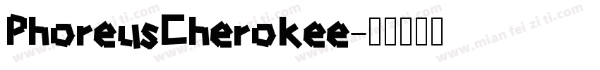 PhoreusCherokee字体转换