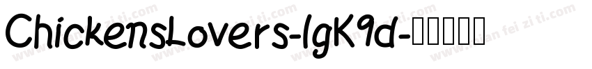 ChickensLovers-lgK9d字体转换