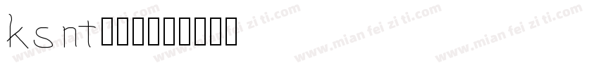 ksnt-13字体转换