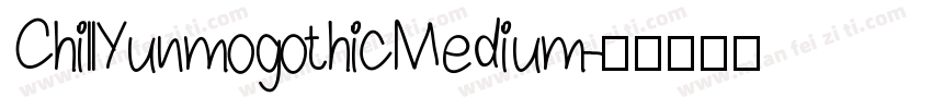 ChillYunmogothicMedium字体转换