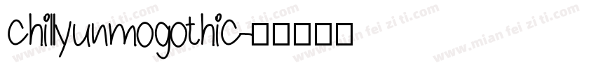 chillyunmogothic字体转换