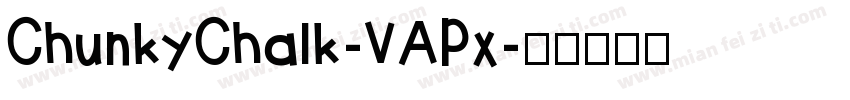 ChunkyChalk-VAPx字体转换