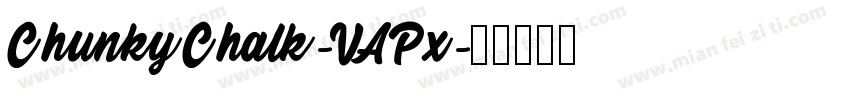 ChunkyChalk-VAPx字体转换