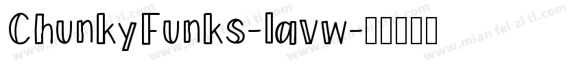 ChunkyFunks-lavw字体转换