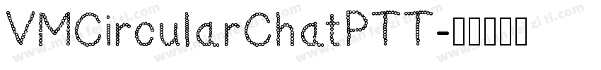 VMCircularChatPTT字体转换