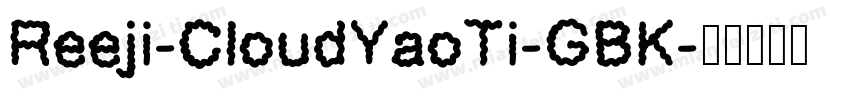 Reeji-CloudYaoTi-GBK字体转换