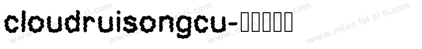 cloudruisongcu字体转换