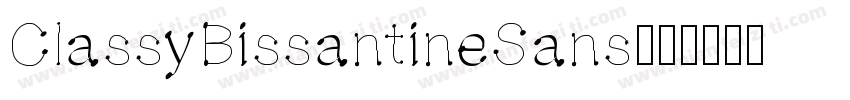 ClassyBissantineSans字体转换