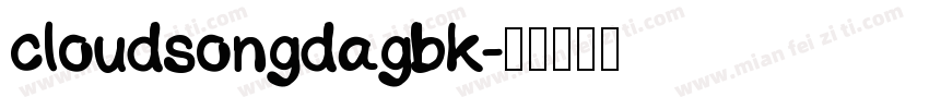 cloudsongdagbk字体转换