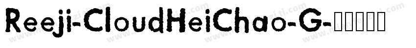 Reeji-CloudHeiChao-G字体转换