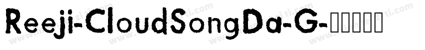 Reeji-CloudSongDa-G字体转换