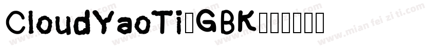 CloudYaoTi-GBK字体转换
