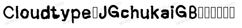 Cloudtype-JGchukaiGB字体转换