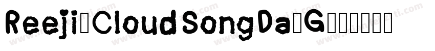 Reeji-CloudSongDa-G字体转换