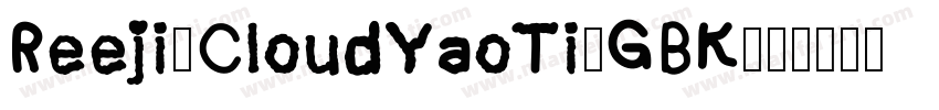 Reeji-CloudYaoTi-GBK字体转换