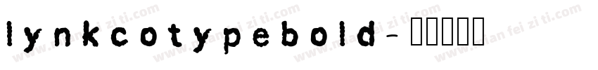 lynkcotypebold字体转换