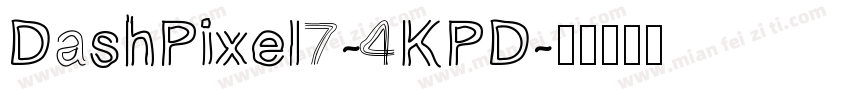DashPixel7-4KPD字体转换