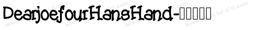 DearjoefourHansHand字体转换
