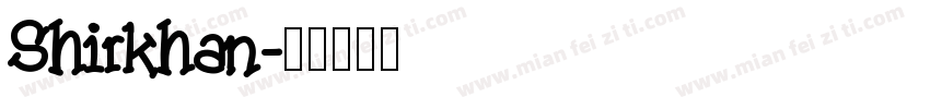 Shirkhan字体转换