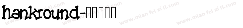 hankround字体转换