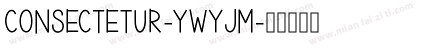 Consectetur-ywYjm字体转换