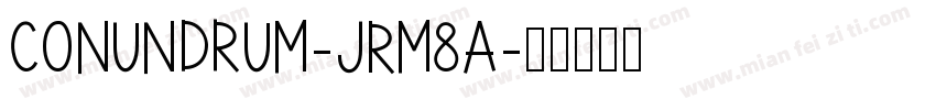 Conundrum-JRm8a字体转换