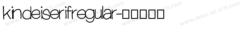 kindeiserifregular字体转换