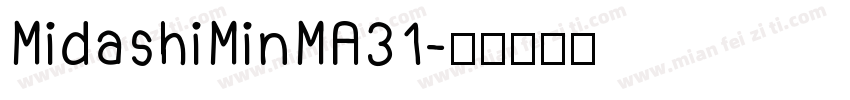 MidashiMinMA31字体转换