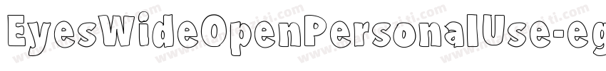 EyesWideOpenPersonalUse-egwB字体转换