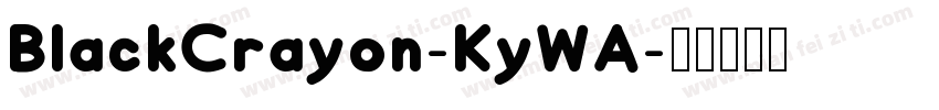 BlackCrayon-KyWA字体转换