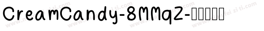 CreamCandy-8MMqZ字体转换