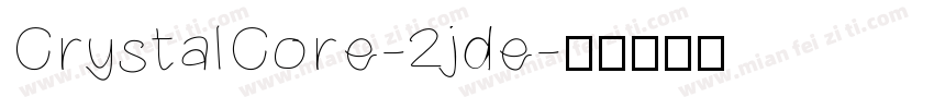 CrystalCore-2jde字体转换