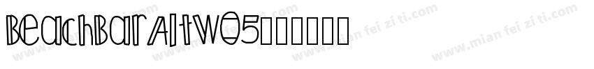 BeachBarAltW05字体转换