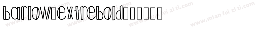 barlow-extrebold字体转换