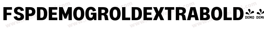 FSPDEMOGROLDEXTRABOLD字体转换