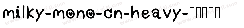 milky-mono-cn-heavy字体转换