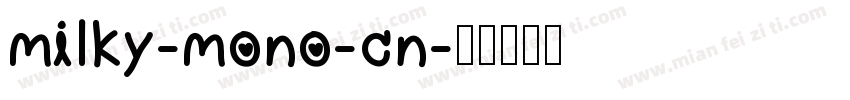 milky-mono-cn字体转换